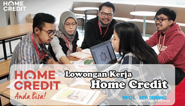 Lowongan Kerja Field Collector Home Credit Cilegon - Info Loker Serang