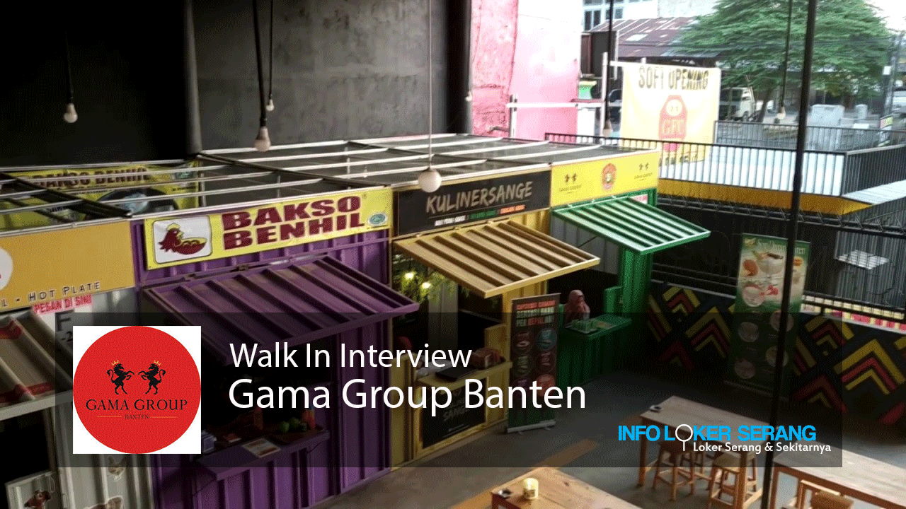 Walk In Interview Gama Food Center Serang