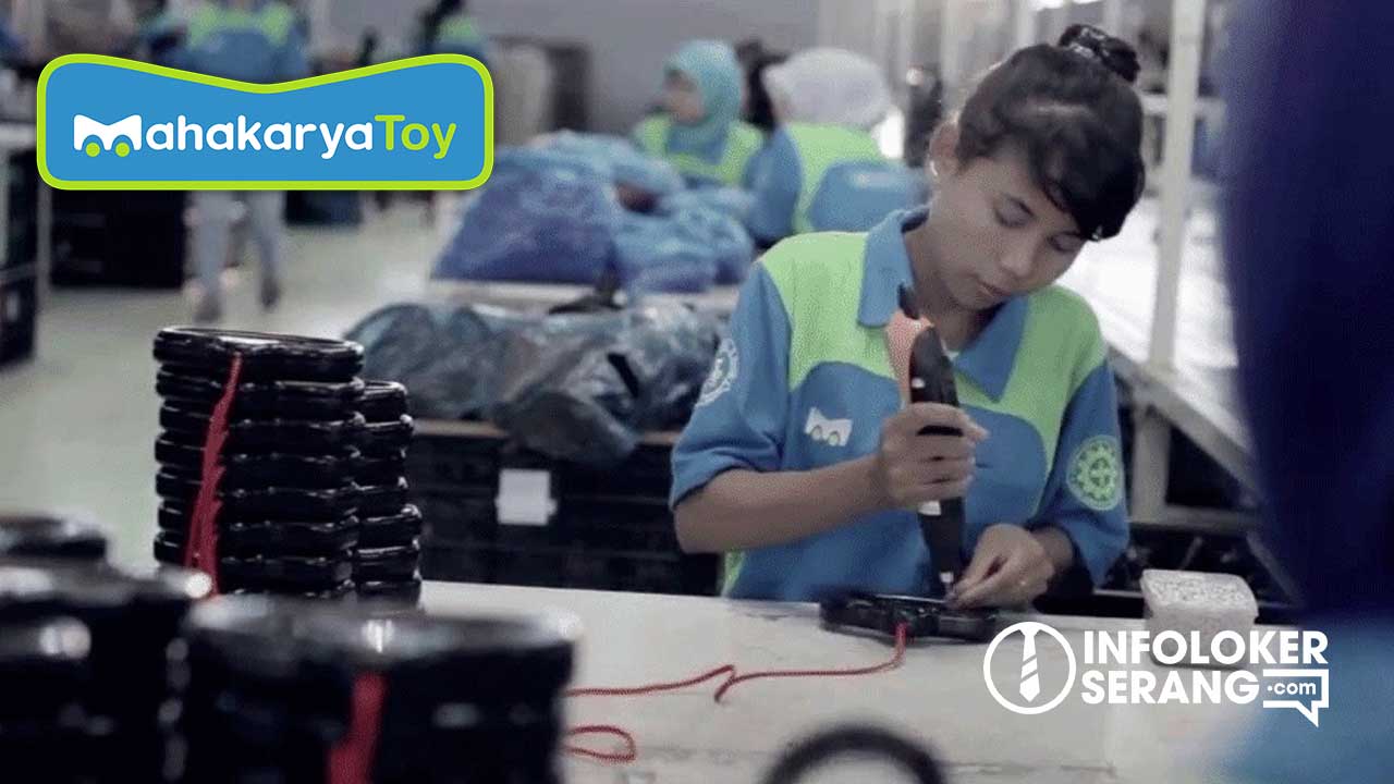 Lowongan Kerja Banyak Posisi PT. Mahakarya Toy Penempatan Tangerang
