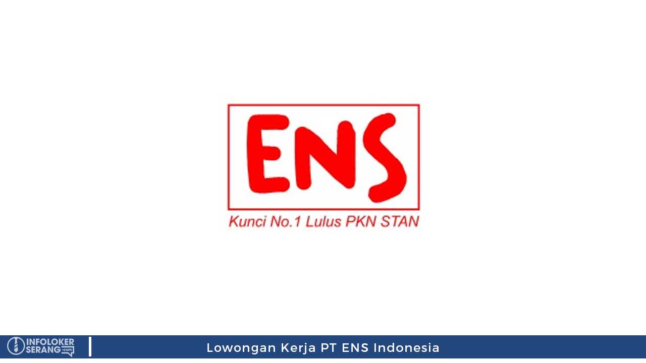 Lowongan Kerja PT ENS Indonesia