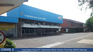 Lowongan Kerja PT Indonesia Multi Colour Printing (IMCP) Plant Cikande