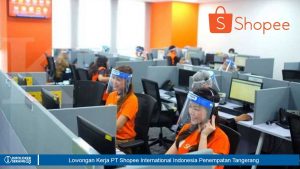 Lowongan Kerja PT Shopee International Indonesia Penempatan Tangerang